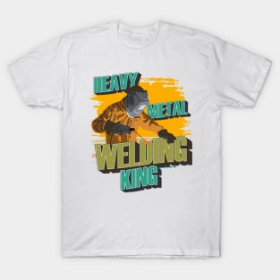 Welding man the legend Heavy metal welding king T-Shirt